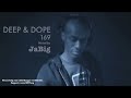 Deep House Mix by JaBig: 2013 Nu Garage Music Playlist - DEEP & DOPE 169