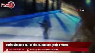 Mersin'de polisevine bombalı terör saldırısı: 1 şehit, 1 yaralı