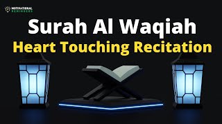 Surah Al Waqiah × 7 Times | Heart Touching Recitation | Listen Everyday for Rizq and Sustenance