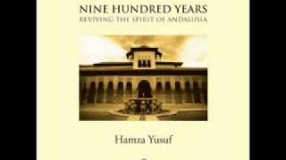  Nine Hundred Years in Spain .Sh.  Hamza Yusuf 
