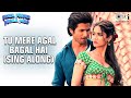 Tu Mere Agal Bagal Hai Bollywood Sing Along - Phata Poster Nikhla Hero - Shahid & Ileana