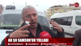 Samsun yollarındaki köstebek yuvaları