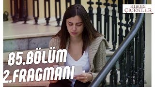 Kırgın Çiçekler 85.Bölüm 2.Fragman