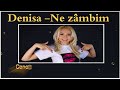 DENISA - Ne zâmbim (melodie originală) manele frumoase de dragoste