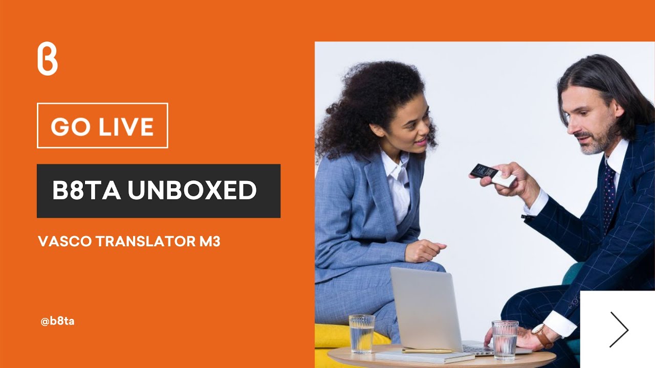 b8ta Unboxed featuring Vasco Translator M3