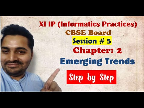 Class 11 IP | # 2 | Ch 2 Emerging Trends | CBSE Board