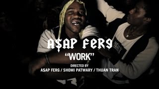 A$AP FERG - WORK (Official HD Music Video)