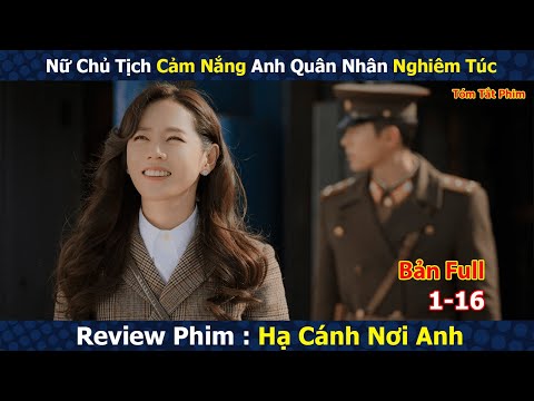 Review Phim: Nữ Chủ Tịch Cảm Nắng Anh Lính Nghèo | Hạ Cánh Nơi Anh | Son Ye-jin x Hyun Bin |Bản Full