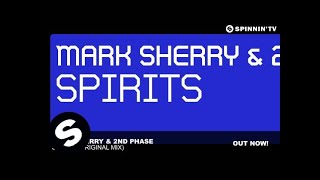 Mark Sherry & 2nd Phase - Spirits (Original Mix)