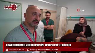 Down sendromlu minik Elif'in yüzü 'epilepsi pili' ile gülecek