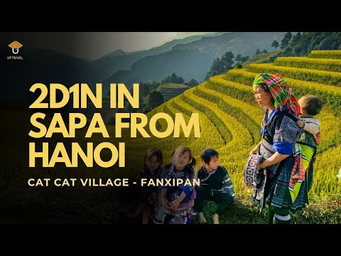 2D1N in Sapa From Hanoi - Cat Cat Village - Fanxipan