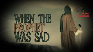When The Prophet Was Sad