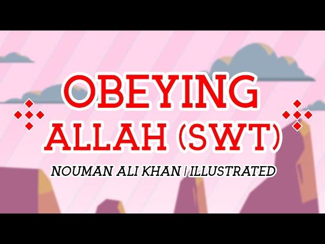 Obeying Allah (swt) | Nouman Ali Khan 