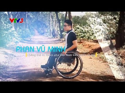 Chàng trai 9x khám phá Việt Nam trên chiếc xe lăn