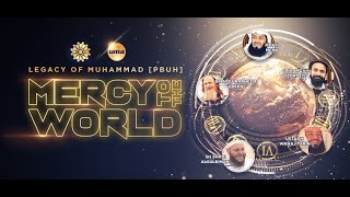 MERCY TO THE WORLD The Legacy of Muhammad PBUH