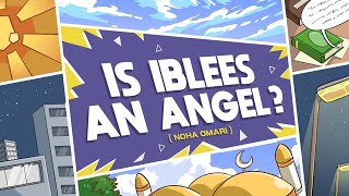Was Iblees an Angel? | Stories of The Prophets | Sister Noha | Episode 1-6