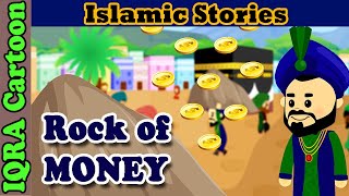 Rock of Money  | Islamic Stories  | Story from Ibn Kathir | IQRA Cartoon