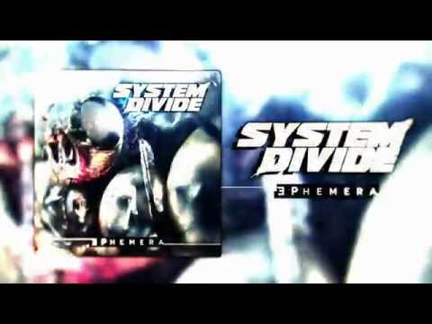 System Divide "Ephemera" teaser