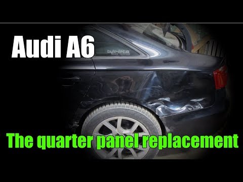 Audi A6. The quarter panel replacement. Замена заднего крыла.