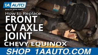How To Replace Front Cv Axle Joint 05 09 Chevy Equinox Youtube