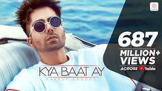 Harrdy Sandhu - Kya Baat Ay | Jaani | B Praak | Arvindr Khaira | Official Music Video