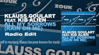 Klauss Goulart feat. Kid Alien - All My Sorrows (Rain On Me) (Radio Edit)