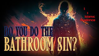 Do You Do The Bathroom Sin