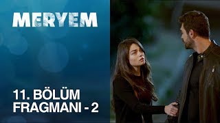 Meryem 11. Bölüm 2. Fragmanı