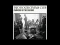 Two Door Cinema Club - Changing Of The Seasons (Monsieur Adi Remix)