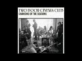 Two Door Cinema Club - Changing Of The Seasons (Monsieur Adi Remix)
