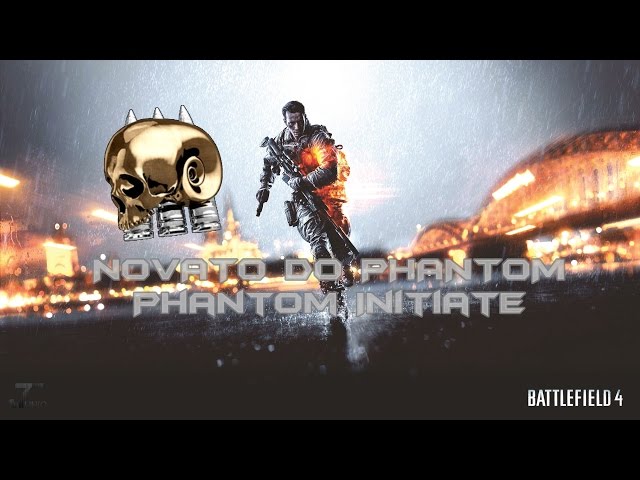 Battlefield 4 - Phantom Initiate - Novato do Phantom