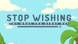 Stop Wishing for What the Other Has