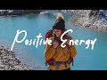 Positive Energy  AcousticIndiePopFolk Playlist with Good Vibes.360p