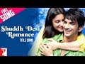 Shuddh Desi Romance - Title Song - Sushant Singh Rajput | Parineeti Chopra