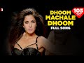Dhoom Machale Dhoom - Full Song - DHOOM:3