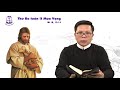 Thứ Ba tuần II Mùa Vọng Năm A
