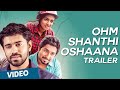 Ohm Shanthi Oshaana Official Trailer
