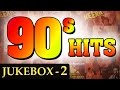 Best of 90s Hindi Songs - Jukebox 2 - Non Stop Bollywood Old Hits 1990-1999