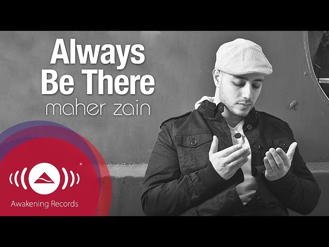 Maher Zain - Always Be There/  Vocals 