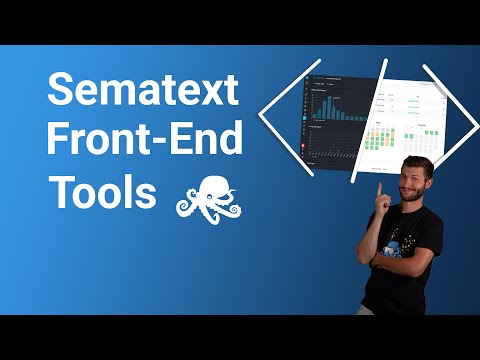 Sematext Front End Tools and Monitoring