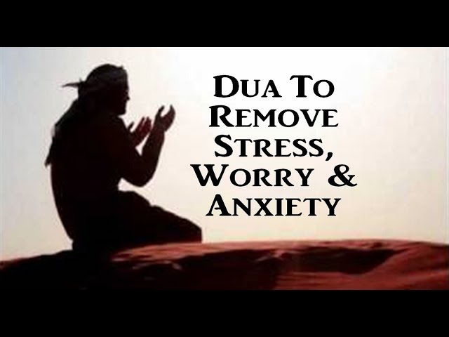 Dua To Remove Stress, Worry & Anxiety. Ali Hammuda