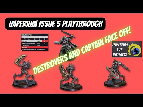 Imperium issue 5 playthrough- Primaris Captain vs Destroyers! Mayhem ensues!!