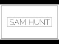 SAM HUNT - Drinkin Too Much Acoustic Version