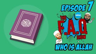 The FAQ Show | Who Is Allah