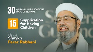 Supplication for Having Children - 30 Quranic Supplications