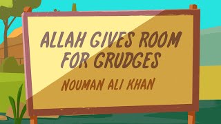 Allah Gives Room for Grudges