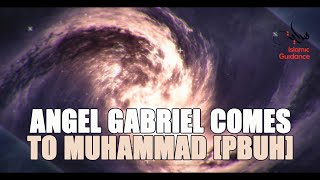 Angel Gabriel Comes To Muhammad S