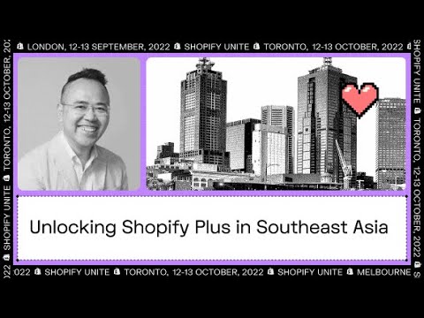 Unlocking Shopify Plus in Southeast Asia