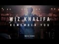 Wiz Khalifa - Remember You (ft. The Weeknd) Wiz Khalifa - Remember You (ft. The Weeknd)