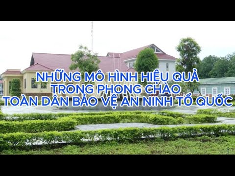 Mô hình hiệu quả trong phong trào Bảo vệ an ninh Tổ quốc